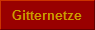 Gitternetze